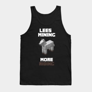 Less Mining More Riding Tank Top